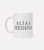 Taza Blanca Elías Medina Frase Día